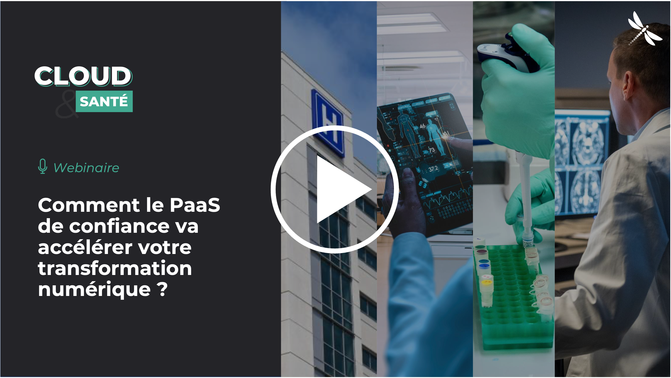 Webinaire Cloud & Santé : Comment le PaaS de confiance va accélérer votre transformation numérique ? 